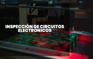 Inspeccion de circuitos electronicos